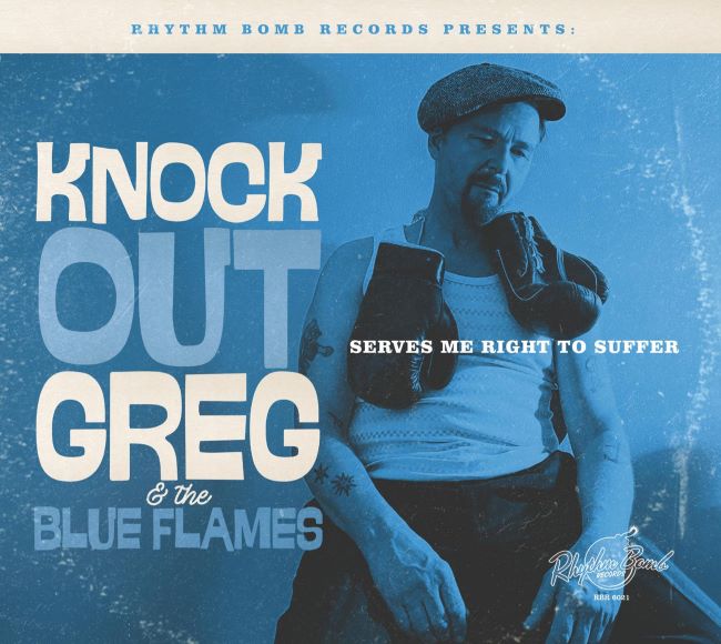 Knock Out Greg And The Blue Flames - Serves Me Richt To Suffer